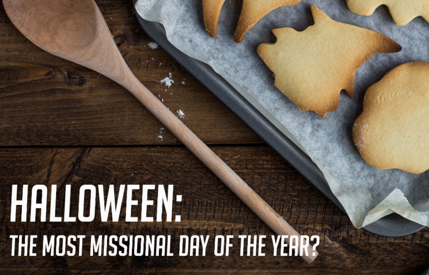 Halloween – The Most Missional Day of the Year?