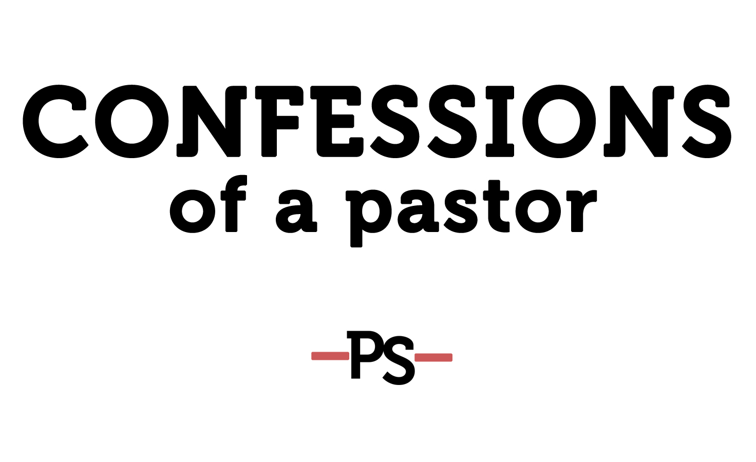 Confessions of a Pastor